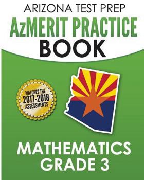 Paperback Arizona Test Prep Azmerit Practice Book Mathematics Grade 3: Revision and Preparation for the Azmerit Math Assessments Book