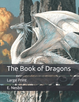 Paperback The Book of Dragons: Large Print Book