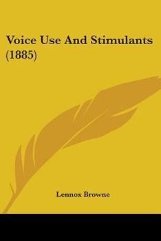 Paperback Voice Use And Stimulants (1885) Book