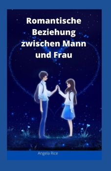 Paperback Romantische Beziehung zwischen Mann und Frau [German] Book