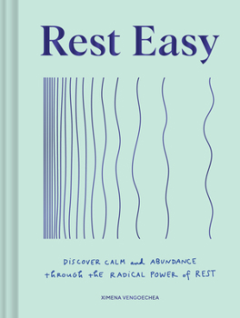 Hardcover Rest Easy: Discover Calm and Abundance Through the Radical Power of Rest Book