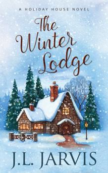 The Winter Lodge: A Holiday House Novel