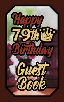 Paperback Happy 79th Birthday Guest Book: 79 Boardgames Celebration Message Logbook for Visitors Family and Friends to Write in Comments & Best Wishes Gift Log Book