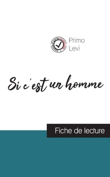 Paperback Si c'est un homme de Primo Levi (fiche de lecture et analyse complète de l'oeuvre) [French] Book