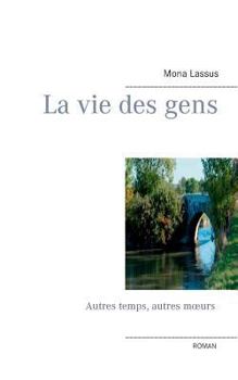 Paperback La vie des gens: Autres temps, autres moeurs [French] Book