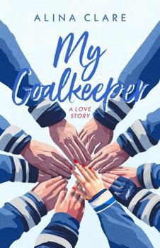 Paperback My Goalkeeper: a love story (Brave Enough) Book