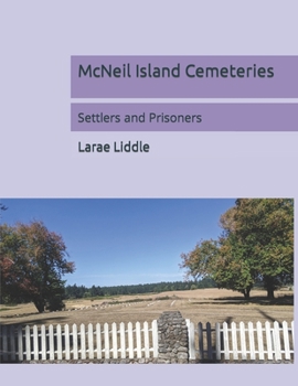 Paperback McNeil Island Cemeteries: Settlers and Prisoners Book