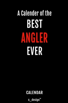 Calendar for Anglers / Angler: Everlasting Calendar / Diary / Journal (365 Days / 3 Days per Page) for notes, journal writing, event planner, quotes & personal memories