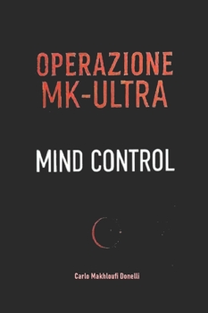 Paperback Operazione MK-ULTRA: Mind Control [Italian] Book