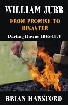 Paperback William Jubb: From Promise to Disaster Book