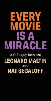 Every Movie is a Miracle