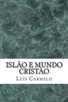 Paperback Islão e mundo cristão: Revelação, profecia e salvação: que contrastes? [Portuguese] Book
