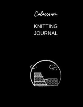 Paperback knitting journal colosseum: knitting journal(8.5'' x 11'') 120 pages Book