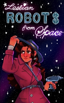 Paperback Lesbian Robots From Space Book
