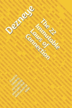 The 22 Immutable Laws of Connection: A nod to timeless, unchanging principles that hold universal value