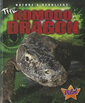 The Komodo Dragon - Book  of the Nature's Deadliest
