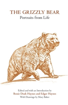 Paperback The Grizzly Bear: Portraits from Life Book