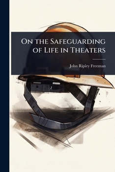 On the Safeguarding of Life in Theaters