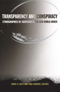 Paperback Transparency and Conspiracy: Ethnographies of Suspicion in the New World Order Book