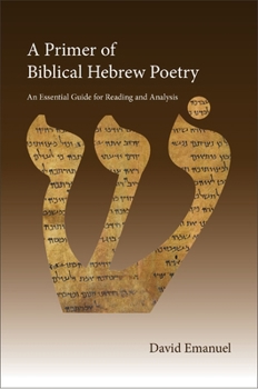 Paperback A Primer of Biblical Hebrew Poetry: An Essential Guide for Reading and Analysis Book