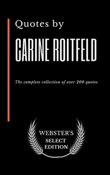 Paperback Quotes by Carine Roitfeld: The complete collection of over 200 quotes Book