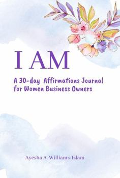 Paperback I AM: A 30-day Affirmations Journal for Women Business Owners Book