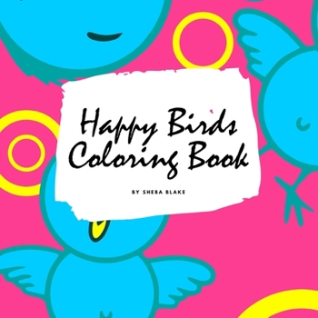 Paperback Happy Birds Coloring Book for Children (8.5x8.5 Coloring Book / Activity Book) Book
