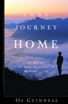 Hardcover Long Journey Home: A Guide to Your Search for the Meaning of Life Book