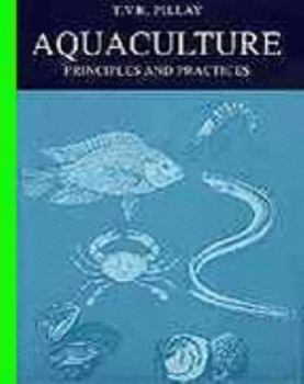 Paperback Aquaculture - Principles and Practices (Fishing News Books) Book
