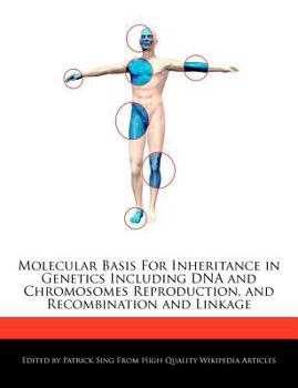 Paperback Molecular Basis for Inheritance in Genetics Including DNA and Chromosomes Reproduction, and Recombination and Linkage Book