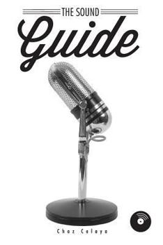 The Sound Guide: A Resource for Audio Non-Professionals