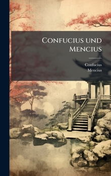 Confucius und Mencius (German Edition)