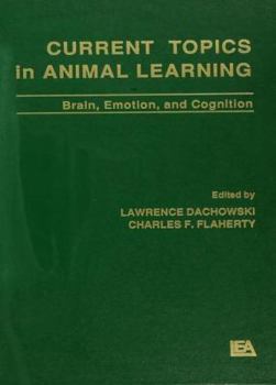 Paperback Current Topics in Animal Learning: Brain, Emotion, and Cognition Book