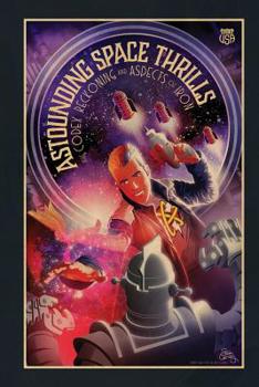 Paperback Astounding Space Thrills: The Codex Reckoning and Aspects of Iron Book