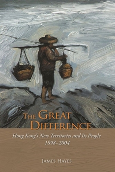 Hardcover The Great Difference: Hong Kong's New Territories and Its People 1898-2004 Book