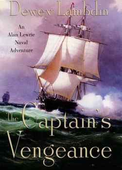 Paperback The Captain's Vengeance: An Alan Lewrie Naval Adventure Book