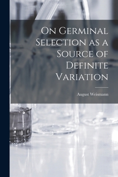 Paperback On Germinal Selection as a Source of Definite Variation Book