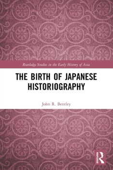 Paperback The Birth of Japanese Historiography Book