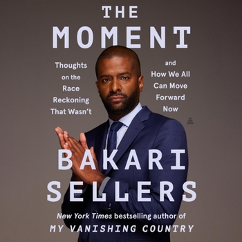 Audio CD The Moment: Thoughts on the Race Reckoning That Wasn't and How We All Can Move Forward Now Book
