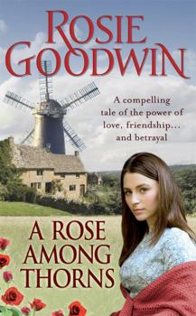 Paperback A Rose Among Thorns: A heartrending saga of family, friendship and love Book