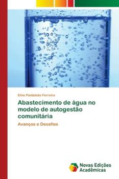 Paperback Abastecimento de água no modelo de autogestão comunitária [Portuguese] Book