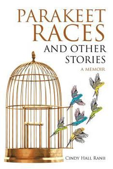 Paperback Parakeet Races and Other Stories: A Memoir Book