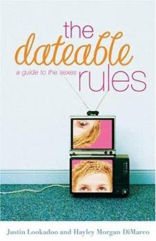 Paperback The Dateable Rules: A Guide to the Sexes Book