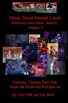 Paperback Music Street Journal Local: Rockford Area Music Makers: Volume 4 Book
