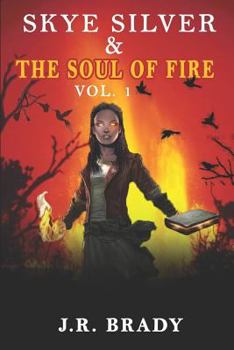 Paperback Skye Silver & the Soul of Fire Vol.1 Book
