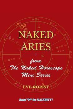 Paperback Naked Aries: from The Naked Horoscope Mini Series Book