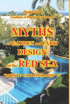 Myths of garden and park design on the Red Sea. “Monte Carlo Sharm” 5* (“The Red Sea – a corner of earthly paradise for body and soul.”)