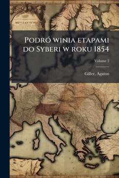 Paperback Podró winia etapami do Syberi w roku 1854; Volume 2 [Polish] Book