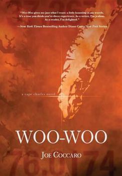 Hardcover Woo Woo: A Cape Charles Novel Book