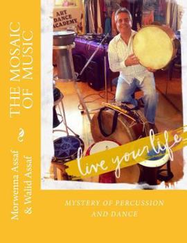 Paperback The Mosaic of Music: Mystery of Percussion and Dance Book